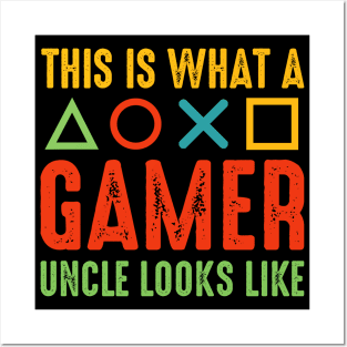 This Is What a Gamer Uncle Looks like Posters and Art